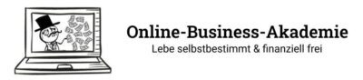Online-Business-Akademie: Lebe selbstbestimmt und finanziell frei